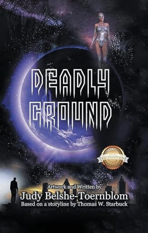 Deadly Ground &mdash; by Thomas W. Starbuck & Judy Belshe-Toernblom, published by Pristine Press & Media